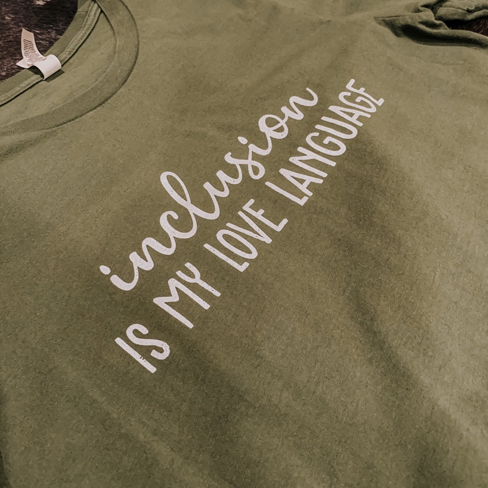 Inclusion is my love language t-shirt